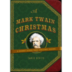 A Mark Twain Christmas: A Journey Across Three Christmas Seasons - Hardcover