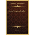 Basis of Scripture Prophecy