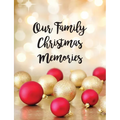 Our Family Christmas Memories