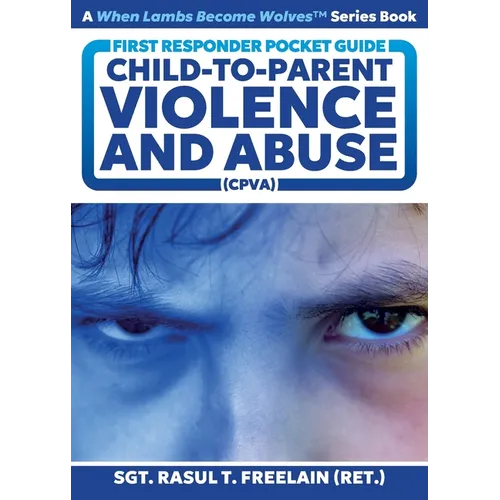 First Responder Pocket Guide: Child-to-Parent Violence and Abuse (CPVA)