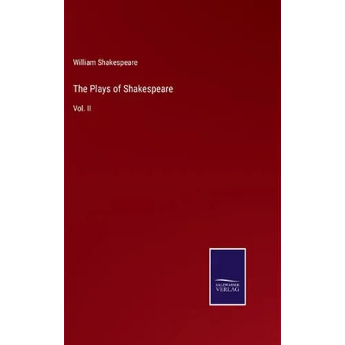 The Plays of Shakespeare: Vol. II