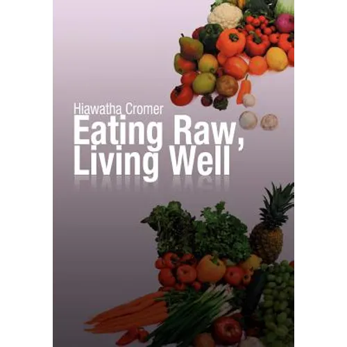 Eating Raw, Living Well