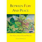 Between Fury and Peace: The Many Arts of Derek Walcott - Hardcover