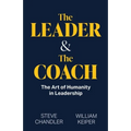 The Leader and The Coach: The Art of Humanity in Leadership