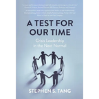 A Test for Our Time: Crisis Leadership in the Next Normal