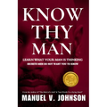 Know Thy Man: Learn What Your Man Is Thinking - Secrets Men Do Not Want You To Know