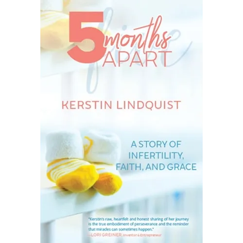 5 Months Apart: A Story of Infertility, Faith, and Grace