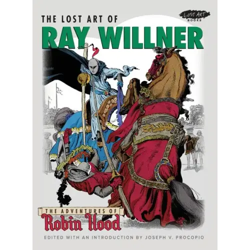 The Lost Art of Ray Willner: The Adventures of Robin Hood