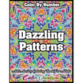 Color by Number Dazzling Patterns - Anti Anxiety Coloring Book for Adults: For Relaxation and Meditation