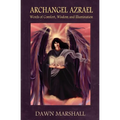 Archangel Azrael: Words of comfort, Wisdom and Illumination