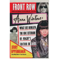 Front Row: Anna Wintour: What Lies Beneath the Chic Exterior of Vogue's Editor in Chief