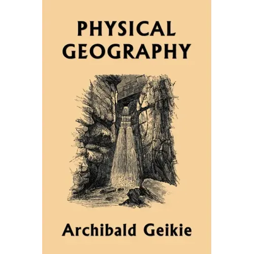 Physical Geography (Yesterday's Classics)