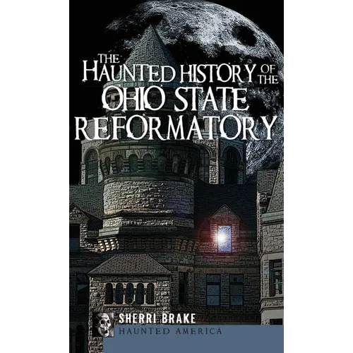 The Haunted History of the Ohio State Reformatory