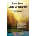 News from Lake Boobbegone: A Breast Cancer Memoir from the Heart
