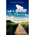 Vessels that Thrive: Choosing a Lifestyle of Health, Healing, and Faith