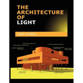 The Architecture of Light: Architectural Lighting Design Concepts and Techniques