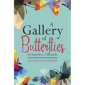 A Gallery of Butterflies: A Homeless Chronicle