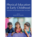 Physical Education in Early Childhood: Movement and Development from 3 to 6 Years