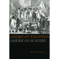 American Taxation, American Slavery