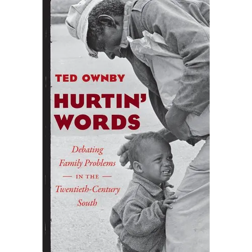 Hurtin' Words: Debating Family Problems in the Twentieth-Century South