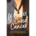 If Kisses Cured Cancer