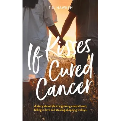 If Kisses Cured Cancer