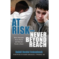 At Risk - Never Beyond Reach: Three Principles Every Parent and Educator Needs to Know