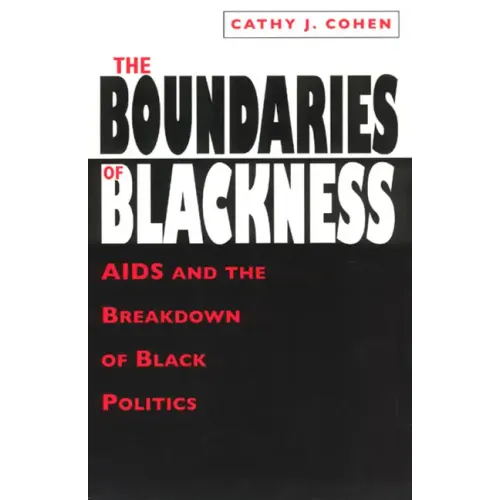 The Boundaries of Blackness: AIDS and the Breakdown of Black Politics