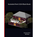 Autodesk Revit 2024 Black Book