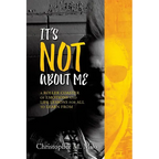 It's Not about Me