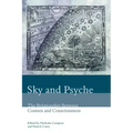 Sky and Psyche: The Relationship Between Cosmos and Consciousness