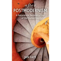 After Postmodernism: A Naturalistic Reconstruction of the Humanities