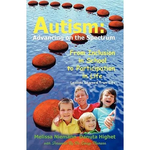 Autism: Advancing on the Spectrum: From Inclusion in School to Participation in Life