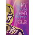 My Pain Had Purpose