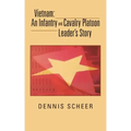 Vietnam: An Infantry and Cavalry Platoon Leader's Story