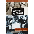 Courage to Dissent: Atlanta and the Long History of the Civil Rights Movement
