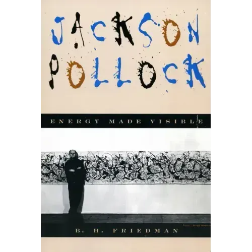 Jackson Pollock: Energy Made Visible