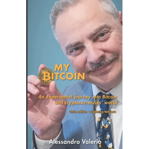 My Bitcoin: An experiential journey into Bitcoin and cryptocurrencies' world