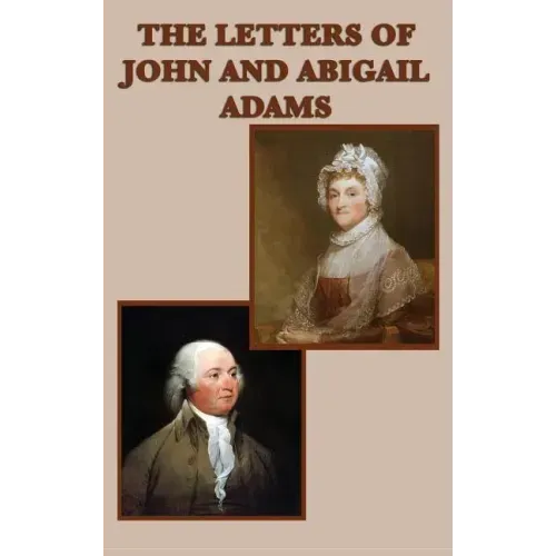 The Letters of John and Abigail Adams