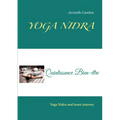 Yoga Nidra: Yoga Nidra and inner journey