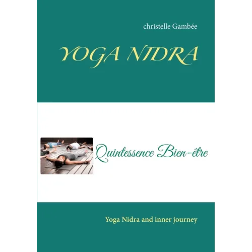 Yoga Nidra: Yoga Nidra and inner journey