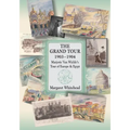The Grand Tour 1903 - 1904: Marjorie Van Wickle's Tour of Europe and Egypt