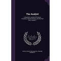 The Analyst: A Quarterly Journal of Science, Literature, Natural History, and the Fine Arts, Volume 1