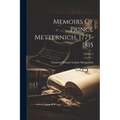 Memoirs Of Prince Metternich, 1773-1815; Volume 2