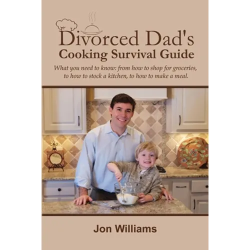 Divorced Dad's Cooking Survival Guide