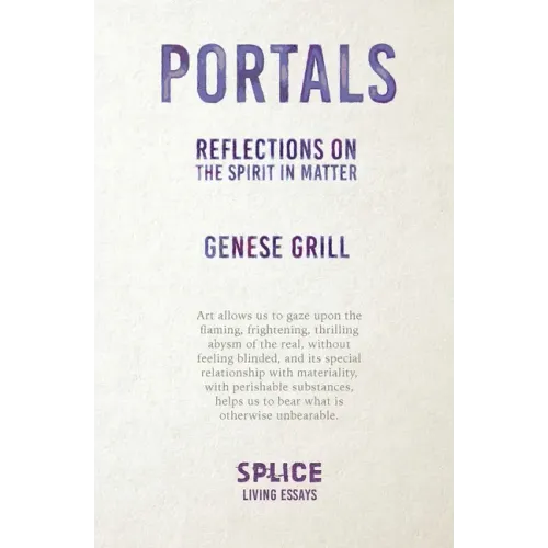 Portals: Reflections on the Spirit in Matter