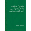 Adolphe Quetelet, Social Physics and the Average Men of Science, 1796-1874