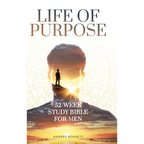 Life Of Purpose: 52-Week Study Bible for Men