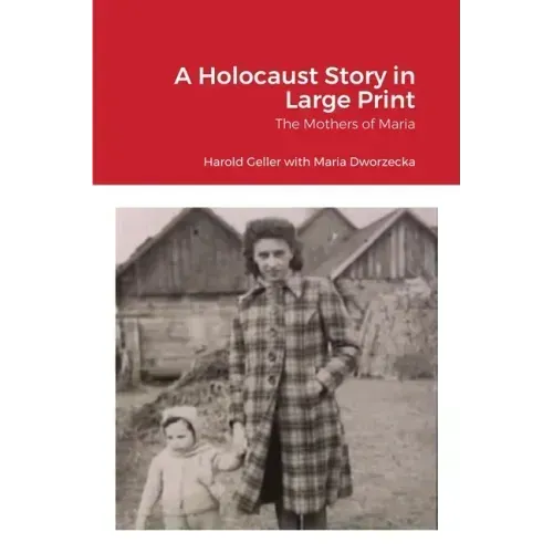 A Holocaust Story in Large Print: The Mothers of Maria