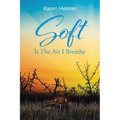 Soft Is The Air I Breathe